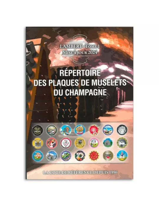 Répertoire des plaques de muselets du champagne - Tome 1 - Edition 2024 (LAMBERT)