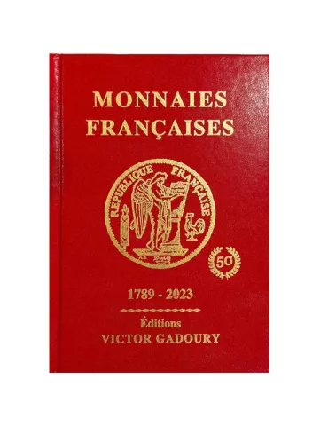 MONNAIES FRANCAISES : 1789-2023 (EDITIONS GADOURY)