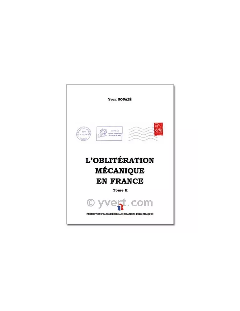 L´OBLITERATION MECANIQUE EN FRANCE ( Vol. 2)