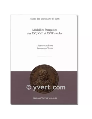 MÉDAILLES FRANCAISES DES XV, XVI ET XVII SIECLES