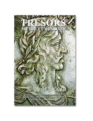 TRÉSORS : MYTHE ET RÉALITÉS (EDITIONS CHEVAU-LEGERS)
