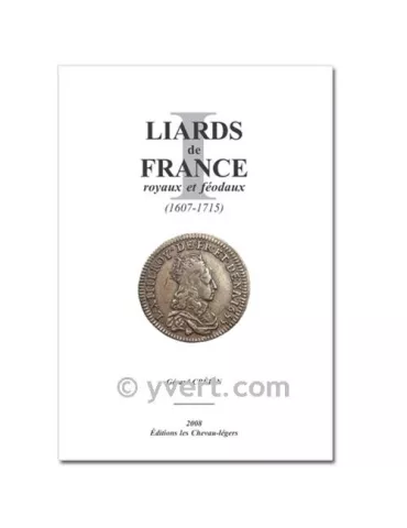 LIARDS DE FRANCE ROYAUX ET FEODAUX : 1607-1715