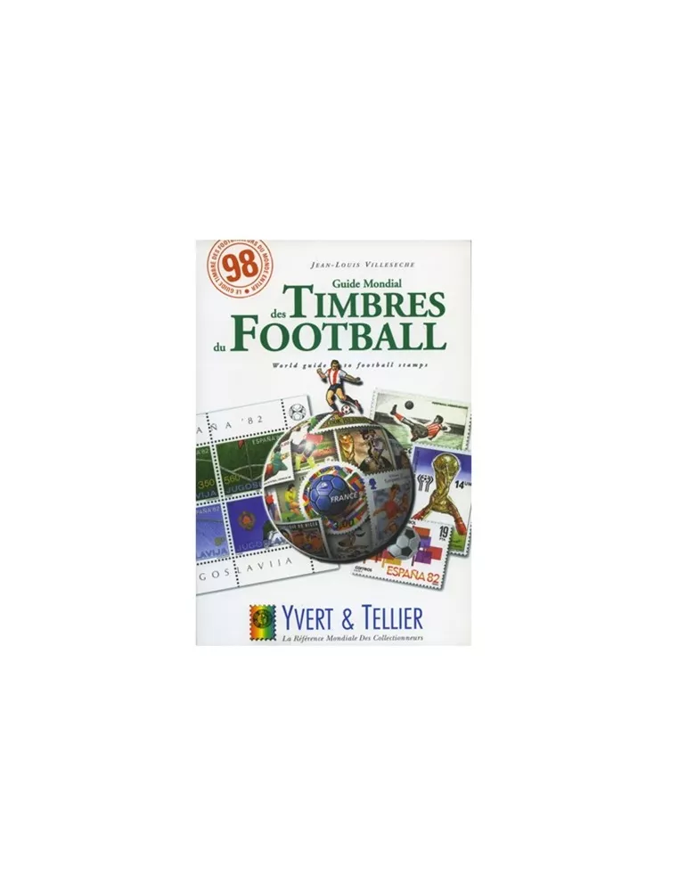 GUIDE MONDIAL DES TIMBRES DU FOOTBALL (ED.1998)