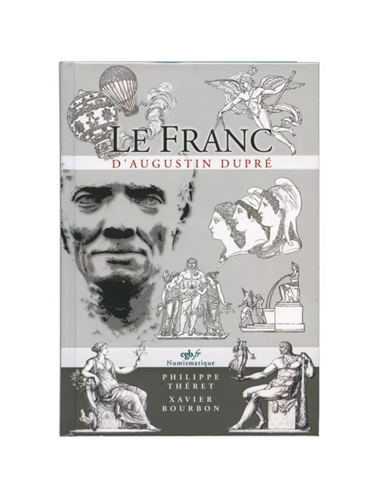 LE FRANC D´AUGUSTIN DUPRE (EDITIONS CHEVAU-LEGERS)
