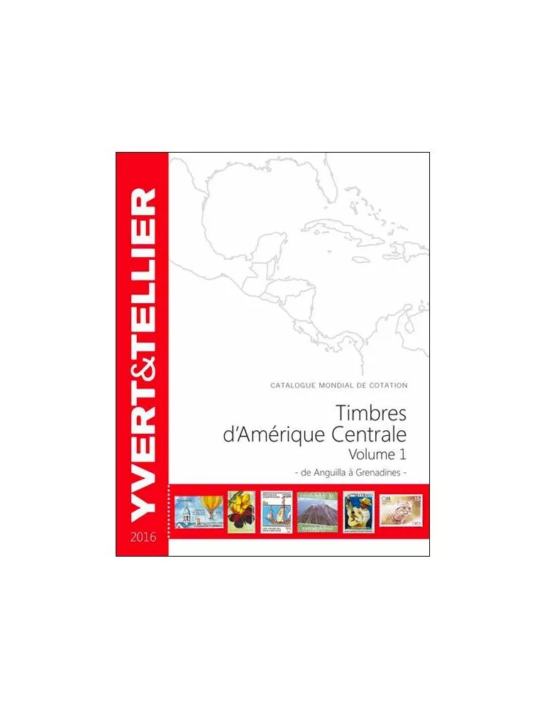 AMERIQUE CENTRALE Vol. 1 - 2016 (Catalogue des timbres des pays d'Amérique Centrale)