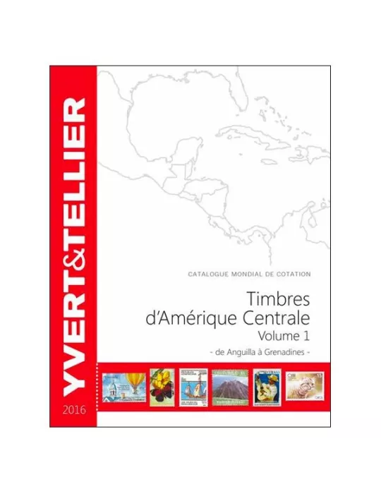 AMERIQUE CENTRALE Vol. 1 - 2016 (Catalogue des timbres des pays d'Amérique Centrale)