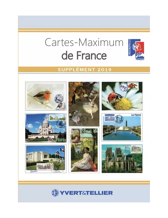 CATALOGUE DES CARTES MAXIMUM DE FRANCE (SUPPLEMENT 2019)