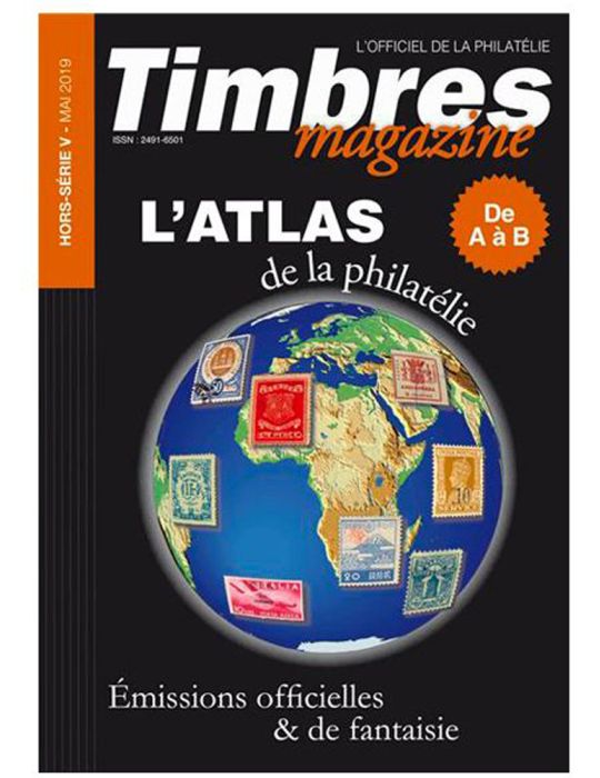 ATLAS DE LA PHILATELIE DE A à B (TIMBRES MAGAZINE HORS SERIE N°5)