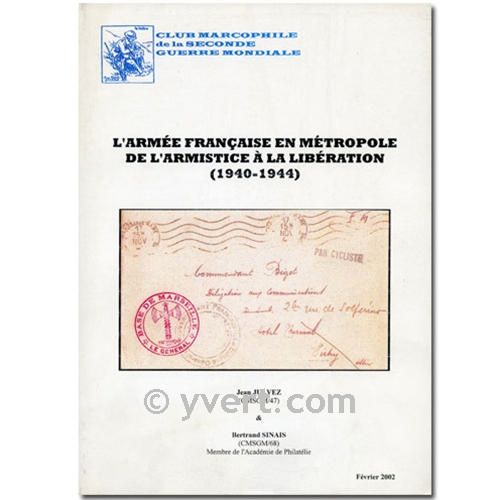 L´ARMEE FRANCAISE EN METROPOLE DE L´ARMISTICE A LA LIBERATION 1940-44 L´ARMEE FRANCAISE EN METROPOLE DE L´ARMISTICE A LA LIBERATION 1940-44