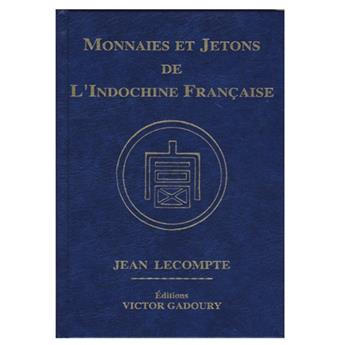 MONNAIES ET JETONS DE L´INDOCHINE FRANCAISE (2014)
